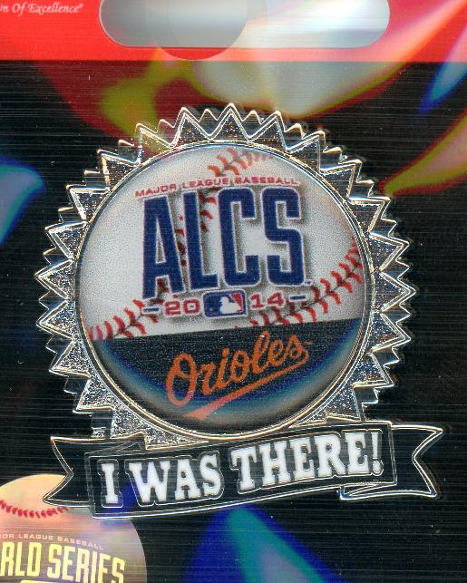 Orioles 2014 ALCS "I Was There" pin