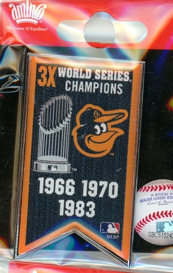 Orioles 3x World Series Champs Banner pin